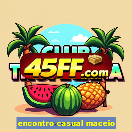 encontro casual maceio